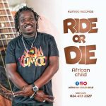 African Child Ride Or Die Oneclickghana com mp3 image 300x300 1